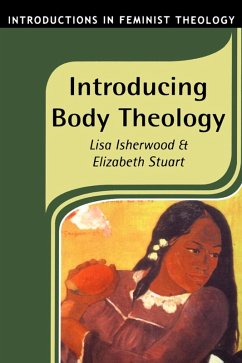 Introducing Body Theology (eBook, PDF) - Isherwood, Lisa; Stuart, Elizabeth