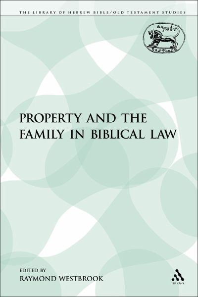 Property and the Family in Biblical Law (eBook, PDF) Property and the Family in Biblical Law (eBook, PDF)