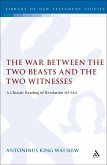 The War Between the Two Beasts and the Two Witnesses (eBook, PDF)