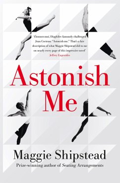 Astonish Me (eBook, ePUB) - Shipstead, Maggie