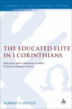 The Educated Elite in 1 Corinthians (eBook, PDF) - Dutch, Robert