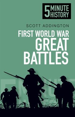 First World War Great Battles: 5 Minute History (eBook, ePUB) - Addington, Scott