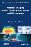 Medical Imaging Based on Magnetic Fields and Ultrasounds (eBook, PDF)