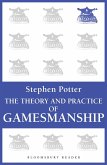 The Theory and Practice of Gamesmanship (eBook, ePUB) The Theory and Practice of Gamesmanship (eBook, ePUB)