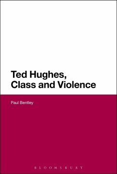 Ted Hughes, Class and Violence (eBook, PDF) - Bentley, Paul