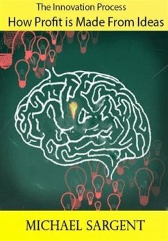 Cover Innovation Process: How Profit is Made From Ideas (eBook, ePUB)