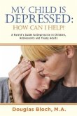 My Child is Depressed: How Can I Help? (eBook, ePUB)