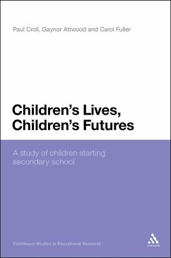 Children's Lives, Children's Futures (eBook, PDF) - Croll, Paul; Attwood, Gaynor; Fuller, Carol