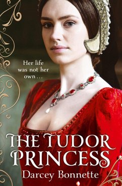 The Tudor Princess (eBook, ePUB) - Bonnette, Darcey