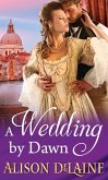 A Wedding By Dawn (eBook, ePUB)