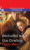 Secluded with the Cowboy (eBook, ePUB)