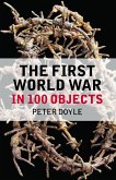 The First World War in 100 Objects (eBook, ePUB)