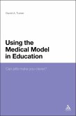 Using the Medical Model in Education (eBook, PDF) Using the Medical Model in Education (eBook, PDF)