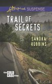 Trail Of Secrets (Mills & Boon Love Inspired Suspense) (The Cold Case Files, Book 3) (eBook, ePUB)