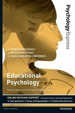 Psychology Express: Educational Psychology (eBook, ePUB) - Upton, Penney; Taylor, Charlotte Elizabeth