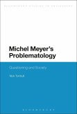 Michel Meyer's Problematology (eBook, PDF) Michel Meyer's Problematology (eBook, PDF)