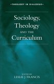 Sociology, Theology, and the Curriculum (eBook, PDF)