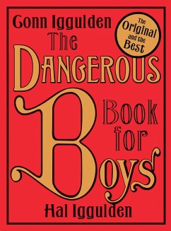 The Dangerous Book for Boys (eBook, ePUB) - Iggulden, Conn; Iggulden, Hal