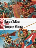 Roman Soldier vs Germanic Warrior (eBook, ePUB)