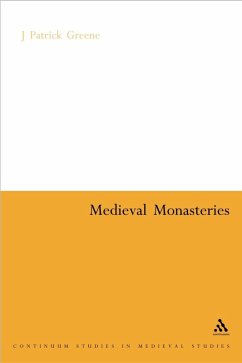 Medieval Monasteries (eBook, PDF) - Greene, J. Patrick