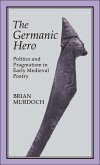The Germanic Hero (eBook, PDF)