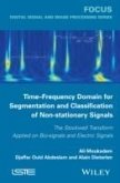 Time-Frequency Domain for Segmentation and Classification of Non-stationary Signals (eBook, ePUB)