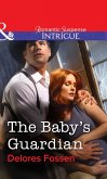 The Baby's Guardian (eBook, ePUB) The Baby's Guardian (eBook, ePUB)