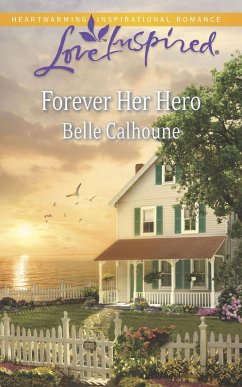 Forever Her Hero (Mills & Boon Love Inspired) (eBook, ePUB) - Calhoune, Belle