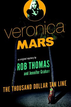 Veronica Mars: An Original Mystery by Rob Thomas (eBook, ePUB) - Thomas, Rob; Graham, Jennifer