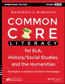 Common Core Literacy for ELA, History/Social Studies, and the Humanities (eBook, PDF)