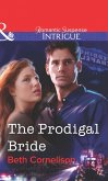 The Prodigal Bride (Mills & Boon Intrigue) (eBook, ePUB)