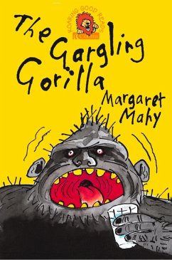 The Gargling Gorilla (eBook, ePUB) - Mahy, Margaret