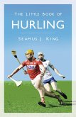 The Little Book of Hurling (eBook, ePUB)