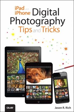 iPad and iPhone Digital Photography Tips and Tricks (eBook, ePUB) - Rich, Jason