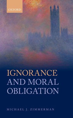 Ignorance and Moral Obligation (eBook, PDF) - Zimmerman, Michael J.