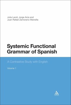 Systemic Functional Grammar of Spanish (eBook, PDF) - Lavid, Julia; Arús, Jorge; Zamorano-Mansilla, Juan Rafael