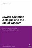 Jewish-Christian Dialogue and the Life of Wisdom (eBook, PDF)