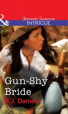 Gun-Shy Bride (eBook, ePUB) - Daniels, B. J. Gun-Shy Bride (eBook, ePUB) - Daniels, B. J.
