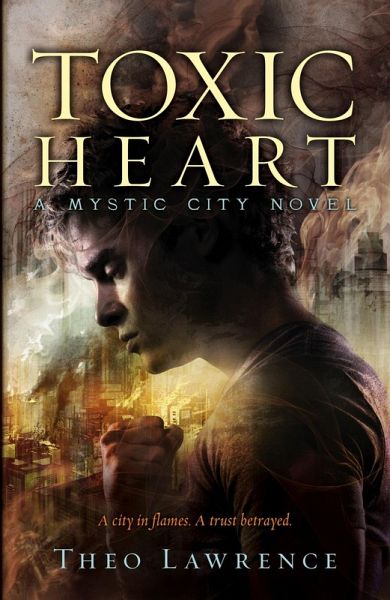Mystic City 2: Toxic Heart (eBook, ePUB) Mystic City 2: Toxic Heart (eBook, ePUB)
