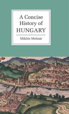 Concise History of Hungary (eBook, PDF) - Molnar, Miklos