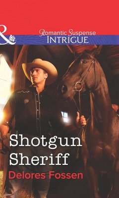 Shotgun Sheriff (Mills & Boon Intrigue) (eBook, ePUB) - Fossen, Delores