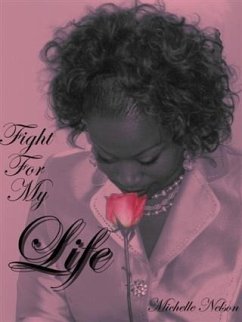 Fight For My Life (eBook, ePUB) - Nelson, Mi'Chelle