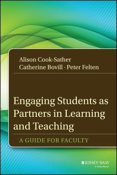 Engaging Students as Partners in Learning and Teaching (eBook, ePUB) - Cook-Sather, Alison; Bovill, Catherine; Felten, Peter