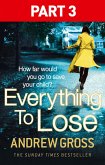 Everything to Lose: Part Three, Chapters 39-69 (eBook, ePUB) Everything to Lose: Part Three, Chapters 39-69 (eBook, ePUB)