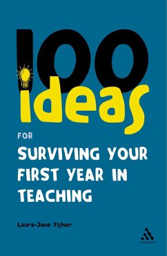 Cover 100 Ideas for Surviving your First Year in Teaching (eBook, PDF)