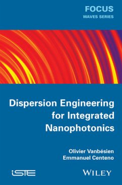 Dispersion Engineering for Integrated Nanophotonics (eBook, PDF) - Vanbésien, O.; Centeno, Emmanuel