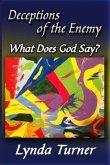 Deceptions of the Enemy - What Does God Say? (eBook, ePUB)