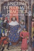 English Diplomatic Practice in the Middle Ages (eBook, PDF)