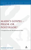 Mark's Gospel--Prior or Posterior? (eBook, PDF) Mark's Gospel--Prior or Posterior? (eBook, PDF)