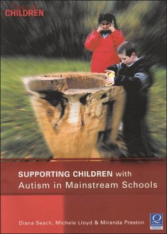 Supporting Children with Autism in Mainstream Schools (eBook, PDF) - Seach, Diana; Lloyd, Michele; Preston, Miranda